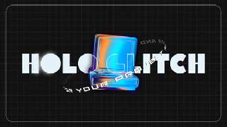 Holo Glitch Title Sequence