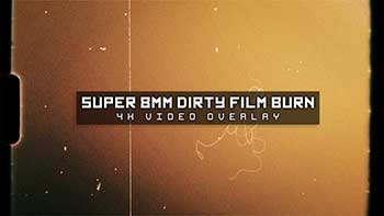 Super 8mm Dirty Film Burn-962427
